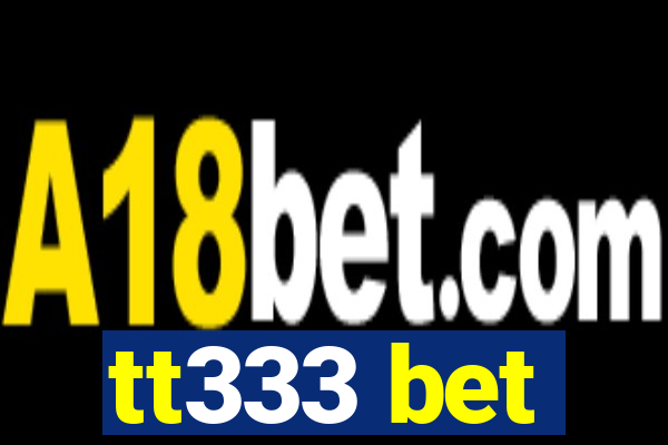 tt333 bet